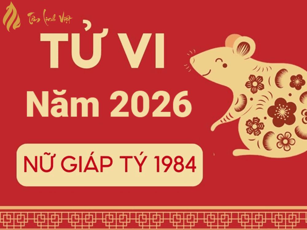 Tử vi nữ Giáp Tý 1984 năm 2026